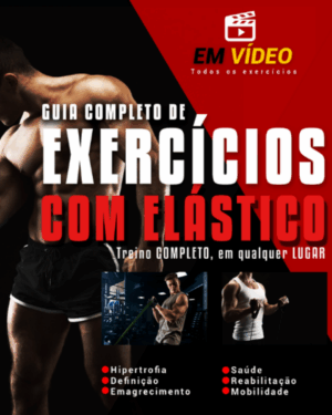 Guia COMPLETO de EXERCÍCIOS com ELÁSTICO em VÍDEO