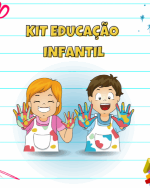 KIT EDUCAÇÃO INFANTIL