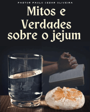 MITOS E VERDADES SOBRE O JEJUM