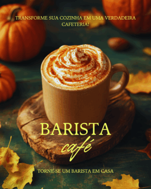 TORNE-SE UM BARISTA EM CASA