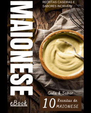 10 Receitas Maionese Artesanal